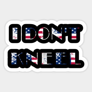 i don't kneel usa Sticker